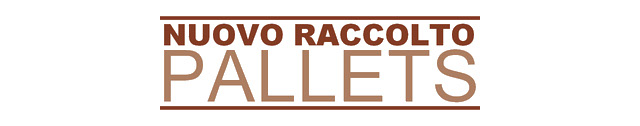 NUOVO RACCOLTO PALLETS produzione riparazione vendita bancali